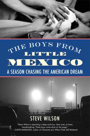 The Boys from Little Mexico Paperback by Steve Wilson