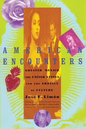 American Encounters Paperback by Jose Eduardo Limon