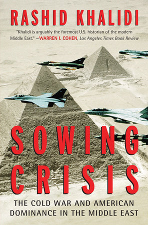 Sowing Crisis Paperback by Rashid Khalidi
