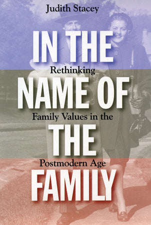 In the Name of the Family Paperback by Judith Stacey