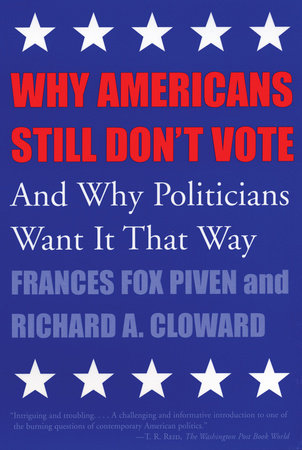 Why Americans Still Don't Vote Paperback by Frances Fox Piven