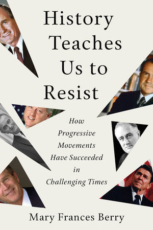 History Teaches Us to Resist Hardcover by Mary Frances Berry