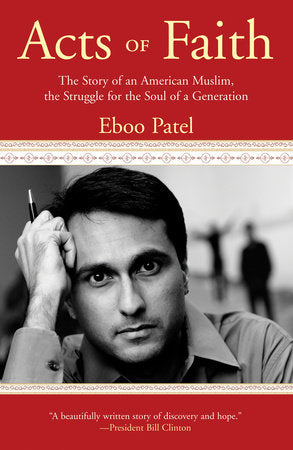 Acts of Faith Paperback by Eboo Patel