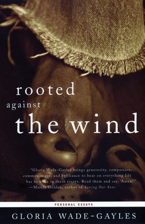 Rooted Against the Wind Paperback by Gloria Wade-Gayles