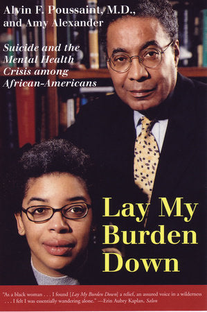 Lay My Burden Down Paperback by Alvin F. Poussaint