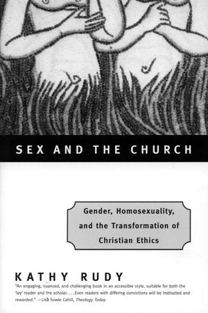 Sex and the Church Paperback by Kathy Rudy