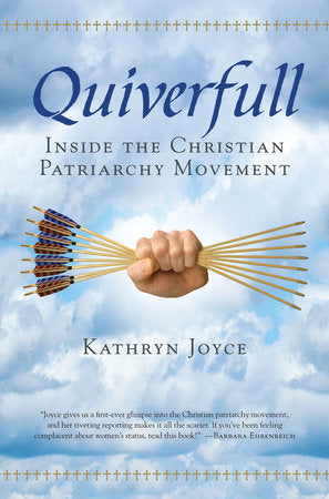 Quiverfull Paperback by Kathryn Joyce