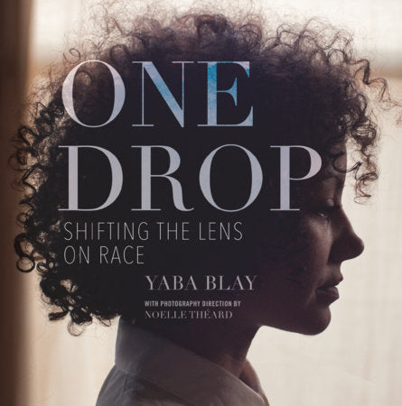 One Drop TR by Yaba Blay