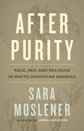 After Purity Hardcover by Sara Moslener