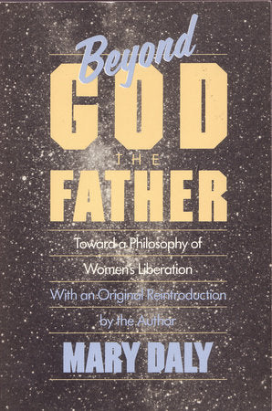 Beyond God the Father Paperback by Mary Daly