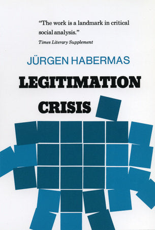 Legitimation Crisis Paperback by Juergen Habermas
