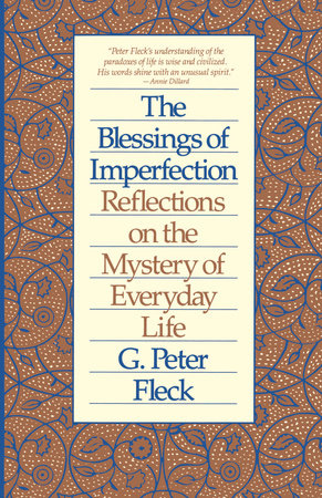 Blessings of Imperfection Paperback by G. Peter Fleck