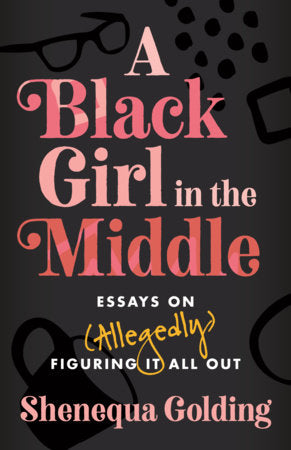 A Black Girl in the Middle Paperback by Shenequa Golding