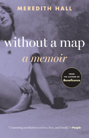 Without a Map Paperback by Meredith Hall