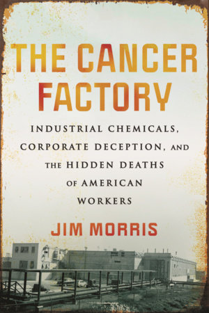 The Cancer Factory Paperback by Jim Morris