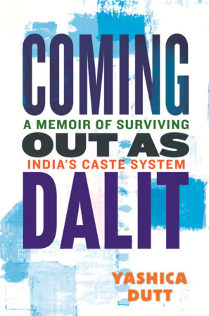 Coming Out as Dalit TR by Yashica Dutt
