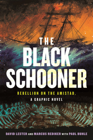 The Black Schooner Paperback by Marcus Rediker, illustrated by David Lester