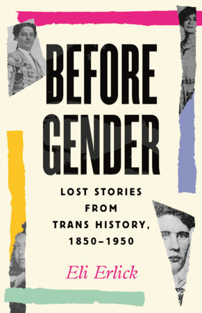 Before Gender Hardcover by Eli Erlick