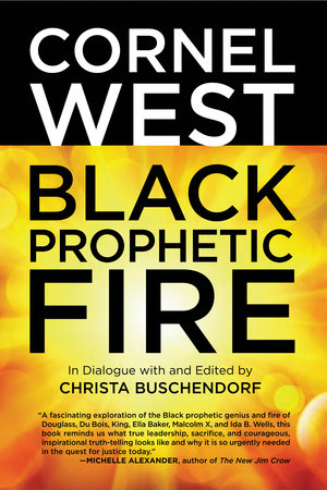 Black Prophetic Fire Paperback by Cornel West