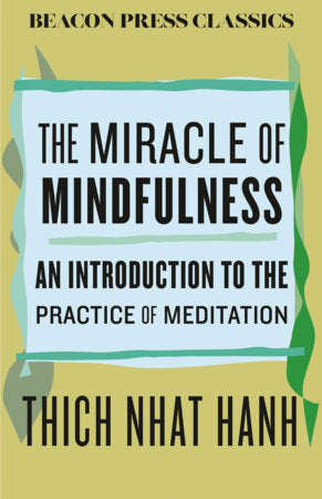 The Miracle of Mindfulness Hardcover by Thich Nhat Hanh