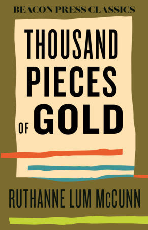 Thousand Pieces of Gold Hardcover by Ruthanne Lum McCunn