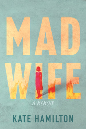 Mad Wife TR by Kate Hamilton