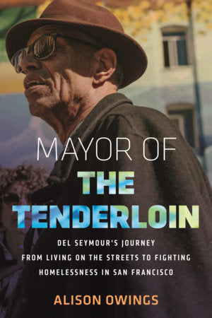 Mayor of the Tenderloin TR by Alison Owings