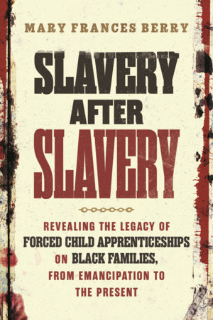 Slavery After Slavery Paperback by Mary Frances Berry