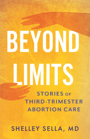 Beyond Limits Paperback by Shelley Sella, MD