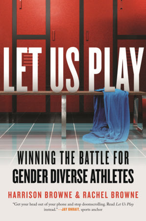 Let Us Play Paperback by Harrison Browne and Rachel Browne