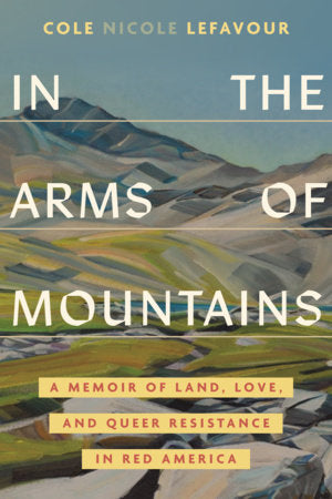 In the Arms of Mountains Hardcover by Cole Nicole LeFavour