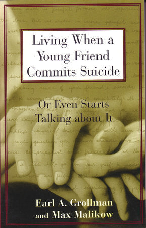 Living When a Young Friend Commits Suicide Paperback by Earl A. Grollman