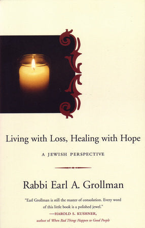 Living with Loss, Healing with Hope Paperback by Earl A. Grollman