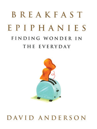 Breakfast Epiphanies Paperback by David Anderson