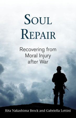 Soul Repair Paperback by Rita Nakashima Brock and Gabriella Lettini