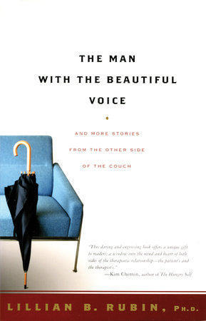 The Man with the Beautiful Voice Paperback by Lillian B. Rubin, Ph.D.