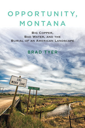Opportunity, Montana Paperback by Brad Tyer
