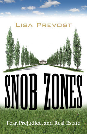 Snob Zones Paperback by Lisa Prevost