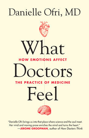 What Doctors Feel Paperback by Danielle Ofri