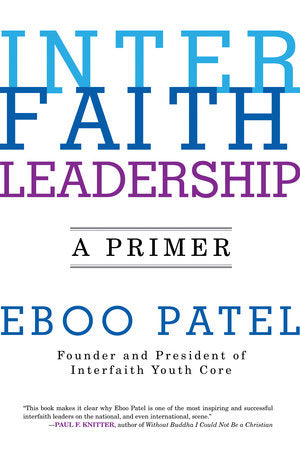 Interfaith Leadership Paperback by Eboo Patel