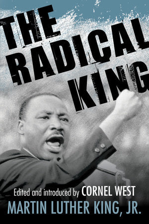 The Radical King Paperback by Martin Luther King Jr., Cornel West