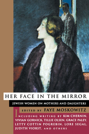 Her Face In The Mirror Paperback by Faye Moskowitz