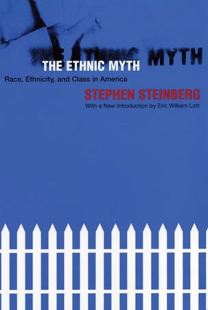 The Ethnic Myth Paperback by Stephen Steinberg