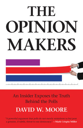 The Opinion Makers Paperback by David W. Moore
