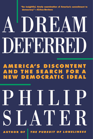 A Dream Deferred Paperback by Philip Slater