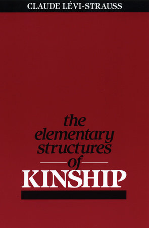 The Elementary Structures of Kinship Paperback by Claude Levi-Strauss