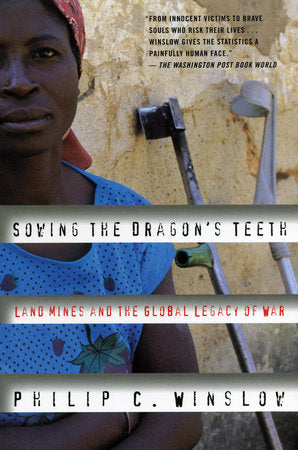 Sowing the Dragon's Teeth Paperback by Philip C. Winslow