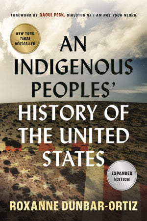 An Indigenous Peoples' History of the United States Paperback by Roxanne Dunbar-Ortiz
