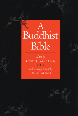 A Buddhist Bible Paperback by Dwight Goddard