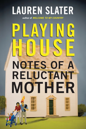 Playing House Paperback by Lauren Slater